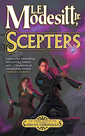 Scepters: Corean Chronicles Series L. E. Modesitt 9780765349224 [USED COPY]