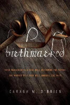Birthmarked by Caragh M O'Brien Birthmarked by Caragh M O'Brien