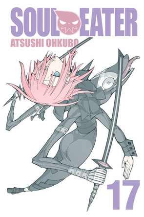 Soul Eater, Vol. 17 by Atsushi Ohkubo
