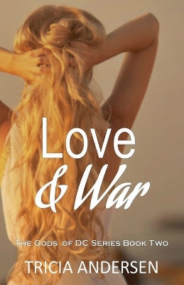 Love and War by Tricia Andersen