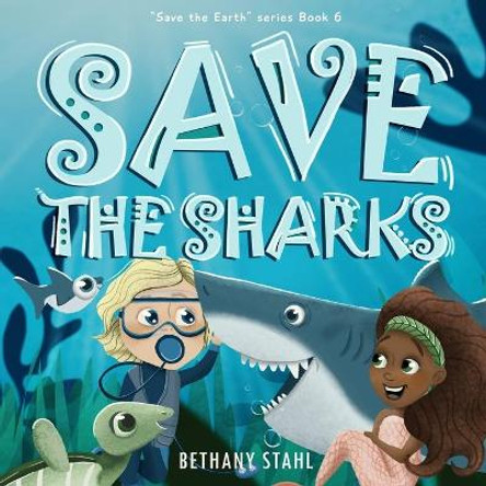 Save the Sharks Bethany Stahl 9781951987060
