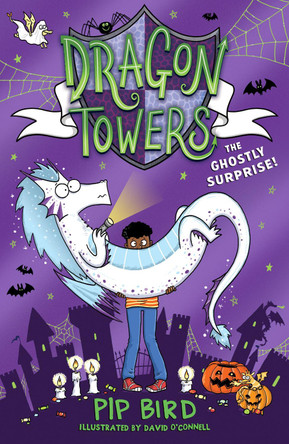 Dragon Towers: The Ghostly Surprise by Pip Bird