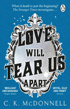 Love Will Tear Us Apart: (The Stranger Times 3) C. K. McDonnell 9780552177368