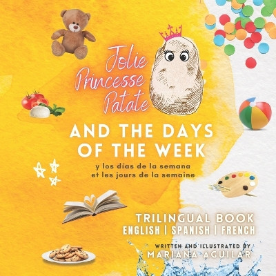 Jolie Princesse Patate And the Days of the Week by Mariana Aguilar