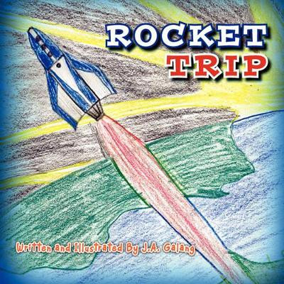 Rocket Trip J a Galang 9781436378635