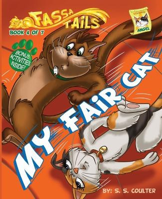 My Fair Cat: An adventure book series with fun activities to teach lessons and keep kids off screens. S S Coulter 9781959568032