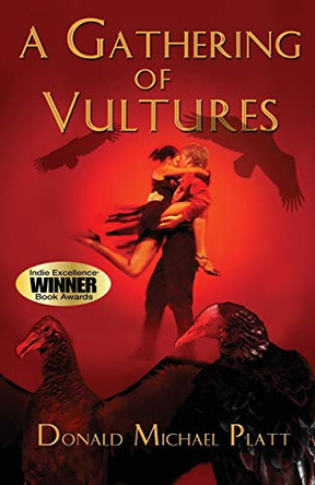 A Gathering of Vultures Donald Michael Platt 9781942756347