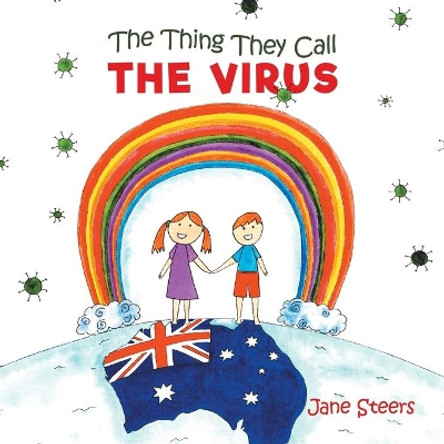 The Thing They Call the Virus by Jane Steers