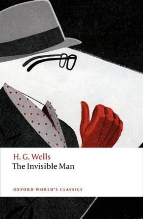 The Invisible Man: A Grotesque Romance H. G. Wells 9780198702672