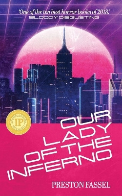 Our Lady of the Inferno by Preston Fassel