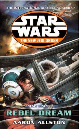 Star Wars: The New Jedi Order - Enemy Lines I Rebel Dream by Aaron Allston