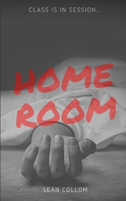 Homeroom by Sean Collom
