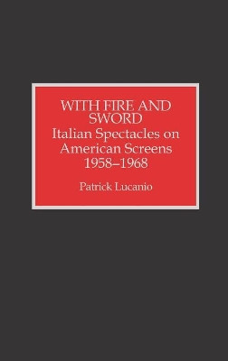 With Fire and Sword by Patrick Lucanio