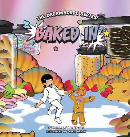 Baked In by Ammie Elliott