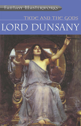 Time and the Gods Lord Dunsany 9781857989892