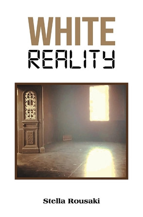 White Reality Stella Rousaki 9798889109549