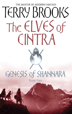 The Elves Of Cintra: Genesis of Shannara, book 2 Terry Brooks 9781841495767