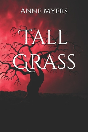 Tall Grass Anne Myers 9798857705025