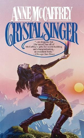 Crystal Singer by Anne McCaffrey