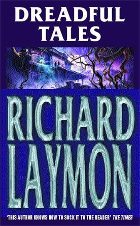 Dreadful Tales Richard Laymon 9780747264637