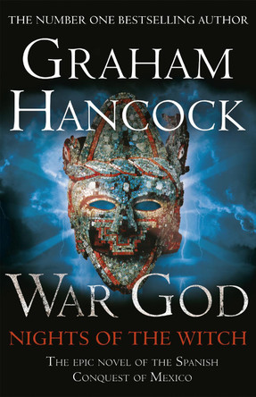 War God: Nights of the Witch: War God Trilogy Book One Graham Hancock 9781444734409