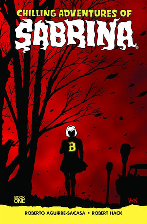 Chilling Adventures Of Sabrina Roberto Aguirre-Sacasa 9781627389877