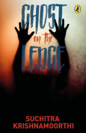 Ghost on the Ledge by Suchitra Krishnamoorthi