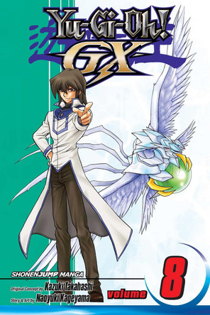 Yu-Gi-Oh! GX, Vol. 8 by Kazuki Takahashi