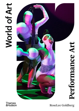 Performance Art by Roselee Goldberg