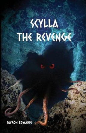 Scylla: The Revenge Myron Edwards 9781945286414