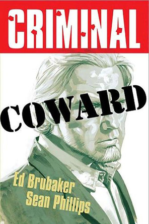 Criminal Volume 1: Coward (New  Edition) by Ed Brubaker Criminal Volume 1: Coward (New  Edition) by Ed Brubaker