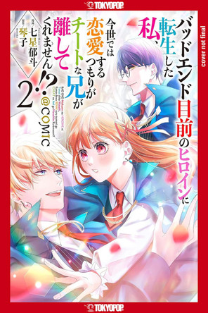 I Was Reincarnated as the Heroine on the Verge of a Bad Ending, and I'm Determined to Fall in Love!, Volume 2 Kotoko 9781427880482