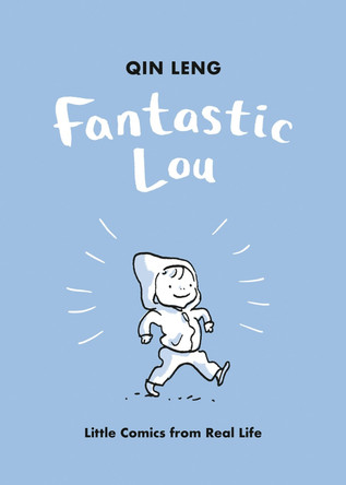 Fantastic Lou: Little Comics from Real Life Qin Leng 9781774885673