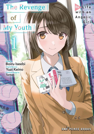 The Revenge of My Youth Volume 1: Re Life with an Angelic Girl Boiru Iseebi 9781642733815