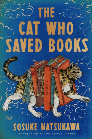 The Cat Who Saved Books Gift Edition Sosuke Natsukawa 9780063427129