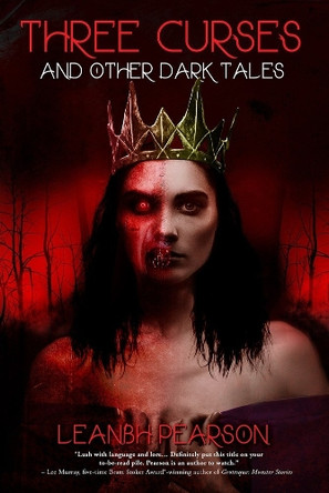 Three Curses and Other Dark Tales by Leanbh Pearson