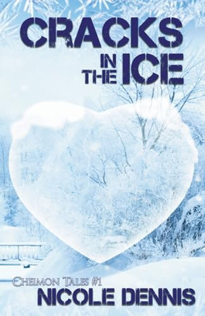 Cracks in the Ice by Nicole Dennis