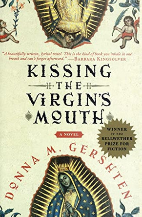Kissing the Virgin's Mouth by Donna M Gershten
