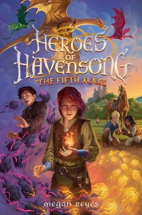 Heroes of Havensong: The Fifth Mage Megan Reyes 9780593811757