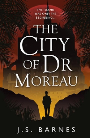 The City of Dr Moreau J S Barnes 9781789095821 [USED COPY]