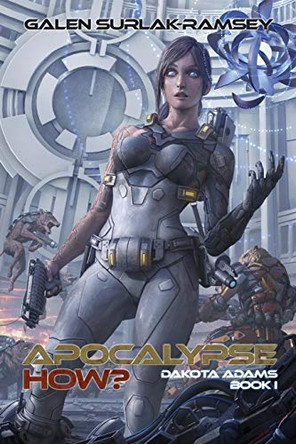 Apocalypse How? Galen Surlak-Ramsey 9781946501141