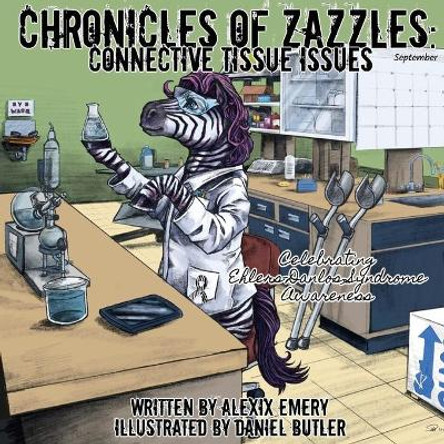 Chronicles of Zazzles: Connective Tissue Issues Daniel Butler 9781946512284