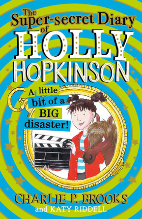 The Super-Secret Diary of Holly Hopkinson: A Little Bit of a Big Disaster (Holly Hopkinson, Book 2) Charlie P. Brooks 9780008328153 [USED COPY]