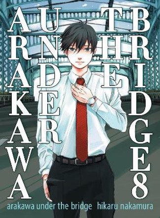 Arakawa Under The Bridge, 8 Hikaru Nakamura 9781947194847