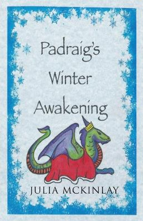 Padraig's Winter Awakening by Julia McKinlay