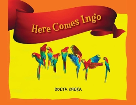 Here Comes Ingo Odeta Xheka 9781977207180