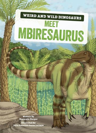 Meet Mbiresaurus: A Graphic Guide Benjamin Harper 9798765611463