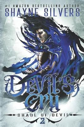 Devil's Cry: Shade of Devil Book 2 Shayne Silvers 9781947709331