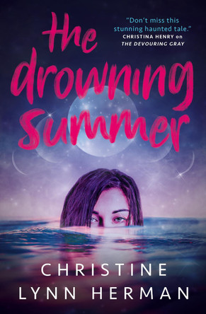 The Drowning Summer Christine Lynn Herman 9781789098594 [USED COPY]
