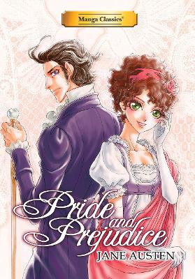 Manga Classics Pride and Prejudice new edition by Jane Austen